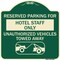 Signmission Reserved Parking for Hotel Staff Unauthorized Vehicles Towed Away Alum Sign, 18" x 18", G-1818-23097 A-DES-G-1818-23097 - alternate 1